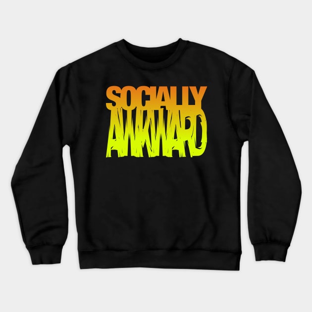 Socially awkward Crewneck Sweatshirt by RDandI